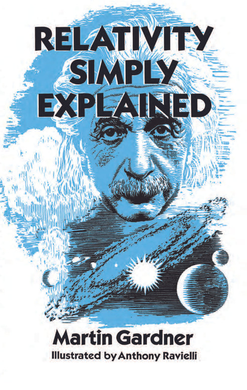 Relativity Simply Explained by Martin Gardner, 9780486293158