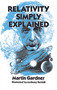 Relativity Simply Explained by Martin Gardner, 9780486293158