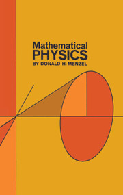 Mathematical Physics by Donald H. Menzel, 9780486600567