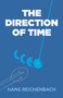 The Direction of Time by Hans Reichenbach, 9780486409269