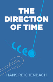 The Direction of Time by Hans Reichenbach, 9780486409269