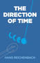 The Direction of Time by Hans Reichenbach, 9780486409269