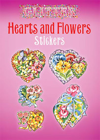 Glitter Hearts and Flowers Stickers by Joan O'Brien, 9780486439402