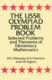The USSR Olympiad Problem Book (Selected Problems and Theorems of Elementary Mathematics) by D. O. Shklarsky, N. N. Chentzov, I. M. Yaglom, 9780486277097