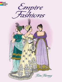Empire Fashions Coloring Book by Tom Tierney, 9780486418698