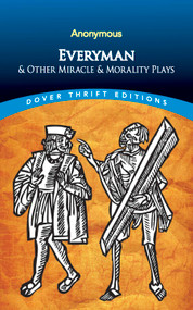 Everyman (& Other Miracle & Morality Plays) - 9780486287263 by Anonymous, 9780486287263