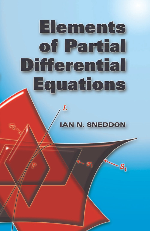 Elements of Partial Differential Equations by Ian N. Sneddon, 9780486452975