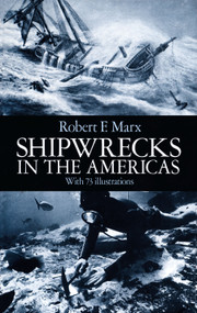 Shipwrecks in the Americas by Robert F. Marx, 9780486255149