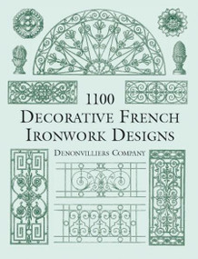 1100 Decorative French Ironwork Designs by Denonvilliers Co., 9780486412238