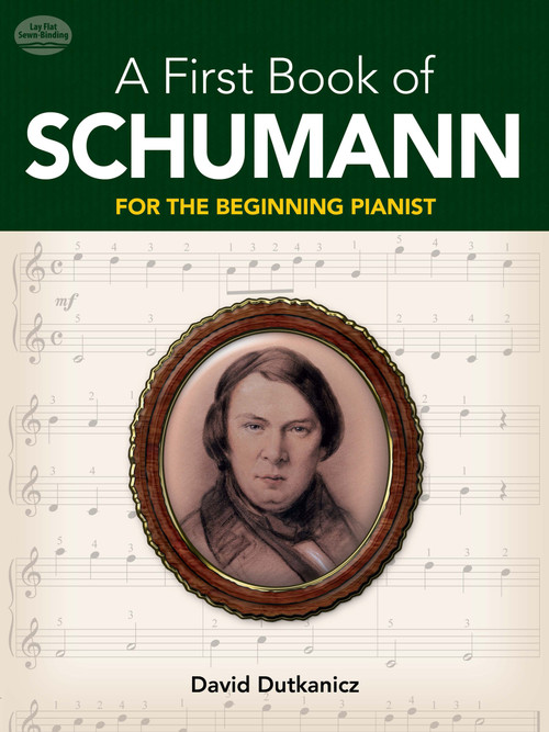 A First Book of Schumann (For The Beginning Pianist) by David Dutkanicz, 9780486479057