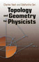 Topology and Geometry for Physicists by Charles Nash, Siddhartha Sen, 9780486478524