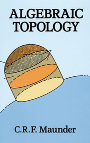 Algebraic Topology by C. R. F. Maunder, 9780486691312