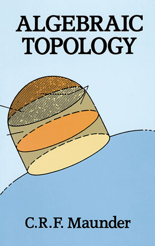 Algebraic Topology by C. R. F. Maunder, 9780486691312
