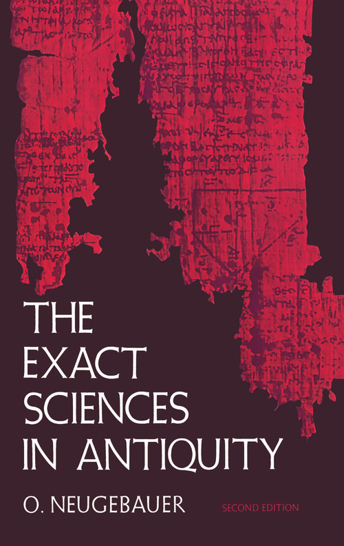 The Exact Sciences in Antiquity by O. Neugebauer, 9780486223322