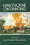 Hawthorne on Painting by Charles W. Hawthorne, 9780486206530