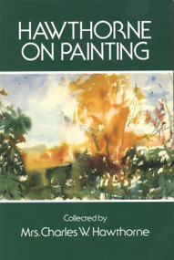 Hawthorne on Painting by Charles W. Hawthorne, 9780486206530