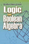 Logic and Boolean Algebra by Bradford Henry Arnold, 9780486483856