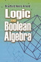 Logic and Boolean Algebra by Bradford Henry Arnold, 9780486483856