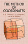 The Method of Coordinates by I. M. Gelfand, E. G. Glagoleva, A. A. Kirillov, 9780486425658