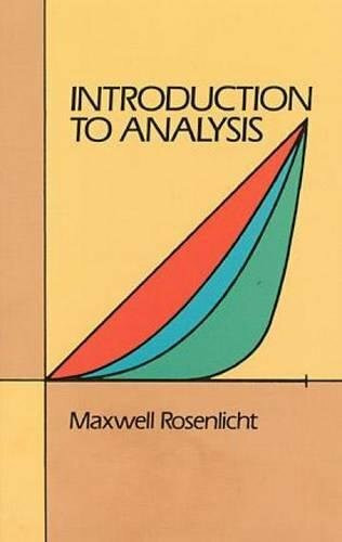 Introduction to Analysis by Maxwell Rosenlicht, 9780486650388