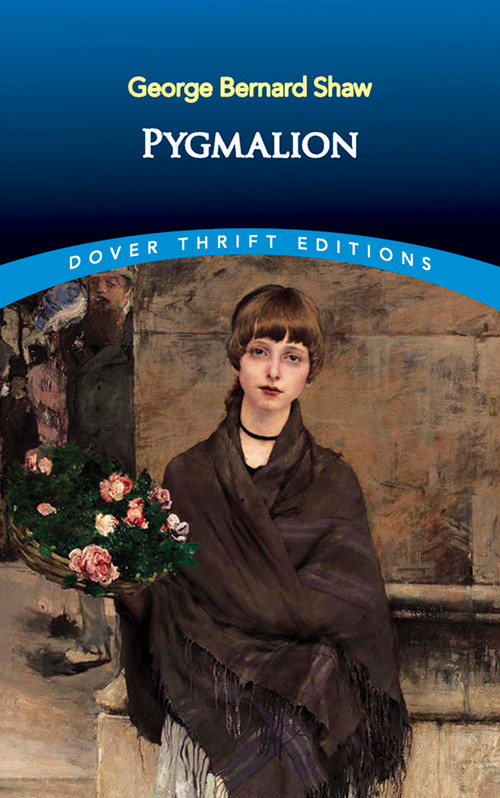 Pygmalion - 9780486282220 by George Bernard Shaw, 9780486282220