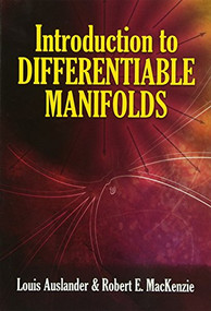 Introduction to Differentiable Manifolds by Louis Auslander, Robert E. MacKenzie, 9780486471723