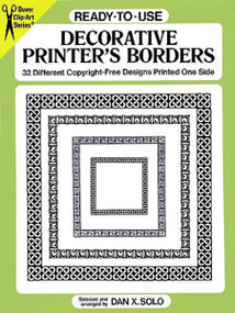 Ready-to-Use Decorative Printer's Borders (32 Different Copyright-Free Designs Printed One Side) by Dan X. Solo, 9780486276762