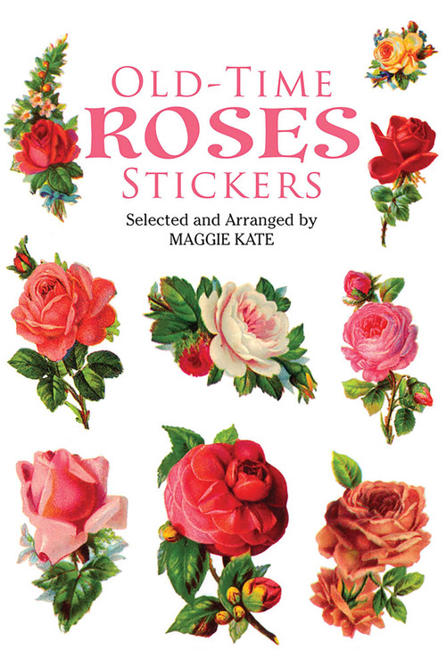 Old-Time Roses Stickers by Maggie Kate, 9780486299396