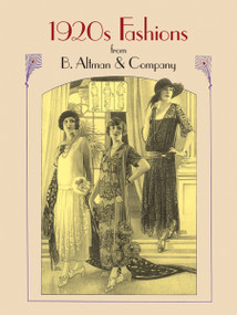 1920s Fashions from B. Altman & Company by Altman & Co., 9780486402932