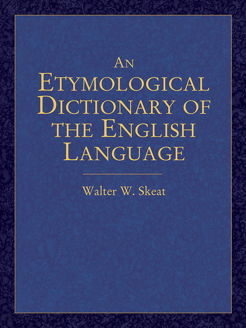 An Etymological Dictionary of the English Language by Walter W. Skeat, 9780486440521