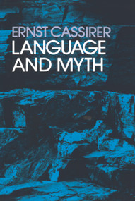 Language and Myth by Ernst Cassirer, 9780486200514