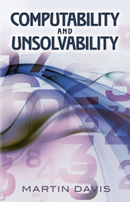 Computability and Unsolvability by Martin Davis, 9780486614717