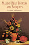 Making Bead Flowers and Bouquets by Virginia Nathanson, 9780486422466