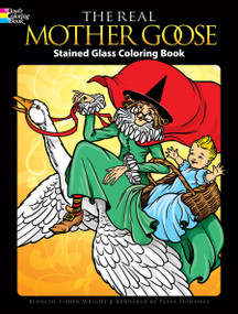 The Real Mother Goose Stained Glass Coloring Book by Peter Donahue, Blanche Fisher Wright, 9780486473413
