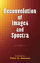 Deconvolution of Images and Spectra (Second Edition) by Peter A. Jansson, 9780486453255