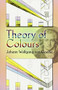 Theory of Colours by Johann Wolfgang von Goethe, Charles L. Eastlake, 9780486448053