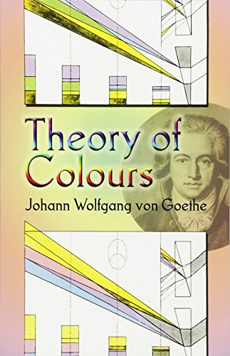 Theory of Colours by Johann Wolfgang von Goethe, Charles L. Eastlake, 9780486448053
