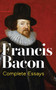 Complete Essays by Francis Bacon, 9780486454436