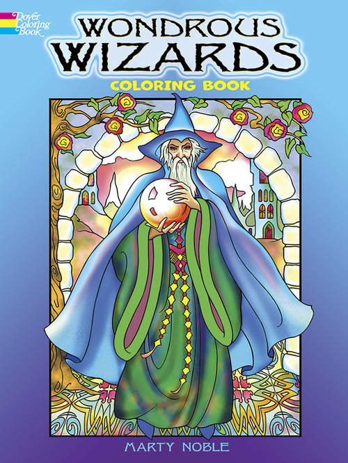Wondrous Wizards Coloring Book by Marty Noble, 9780486456669