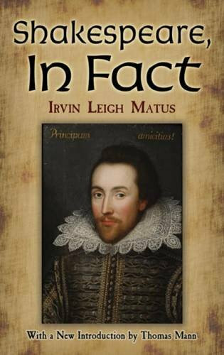 Shakespeare, In Fact by Irvin Leigh Matus, Thomas Mann, 9780486490274