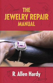 The Jewelry Repair Manual by R. Allen Hardy, 9780486291611