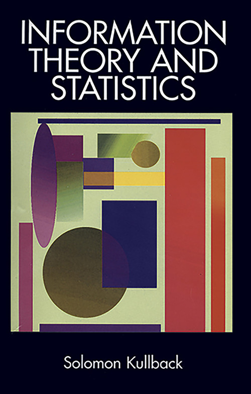Information Theory and Statistics by Solomon Kullback, 9780486696843