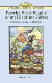 Favorite Uncle Wiggily Animal Bedtime Stories (Unabridged in Easy-to-Read Type) by Howard  Garis, Thea Kliros, 9780486401010