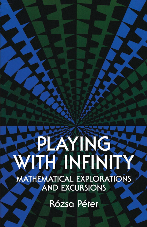Playing with Infinity by Rózsa Péter, 9780486232652
