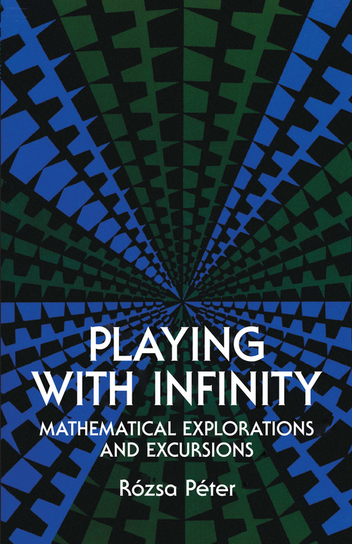Playing with Infinity by Rózsa Péter, 9780486232652
