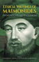 Ethical Writings of Maimonides by Maimonides, 9780486245225