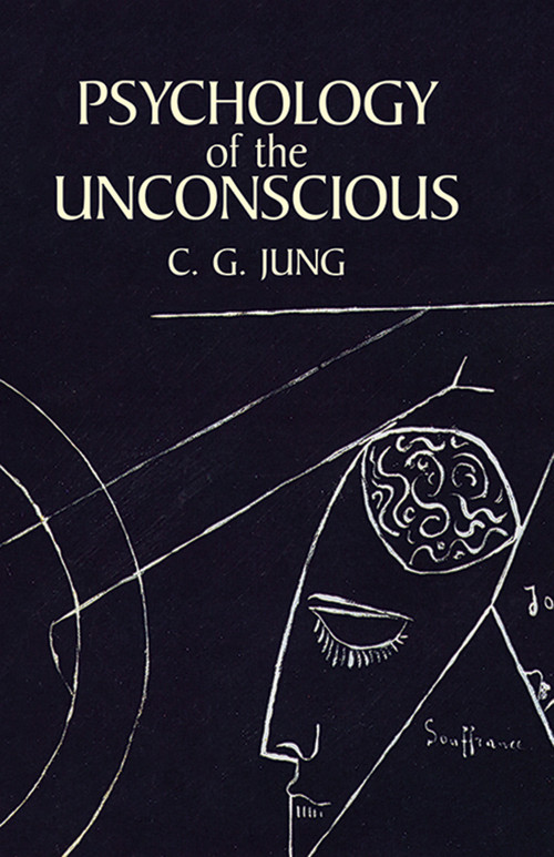 Psychology of the Unconscious by C. G. Jung, 9780486424996