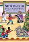 Nutcracker Sticker Activity Book by Carolyn Ewing, 9780486402543