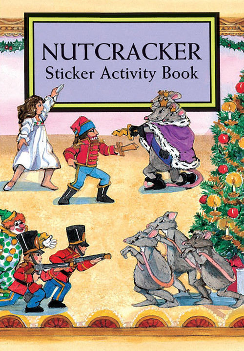 Nutcracker Sticker Activity Book by Carolyn Ewing, 9780486402543