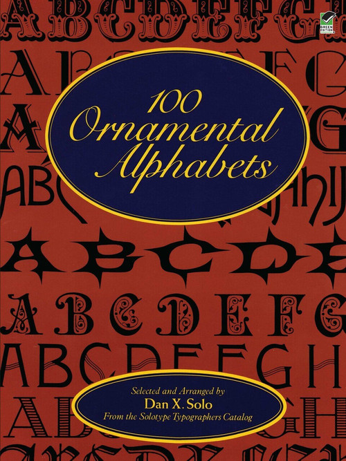 100 Ornamental Alphabets by Dan X. Solo, 9780486286969